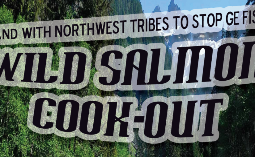 March 11th Wild Salmon Cook-out