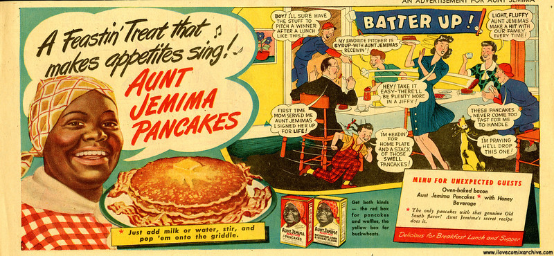 Aunt Jemima is dressed in work clothes and is clearly in a... 
